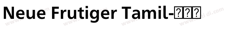 Neue Frutiger Tamil字体转换 Neue Frutiger Tamil字体转换